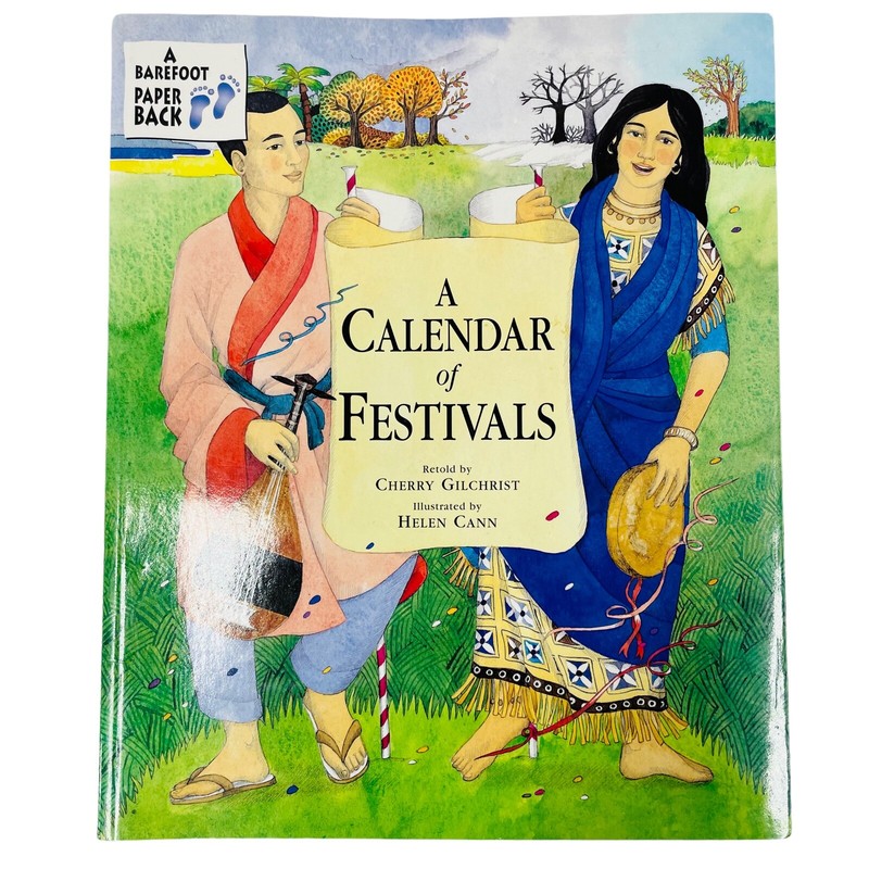 A Calendar of Festivals by Cherry Gilchrist & Illustrated by Helen Cann 1998