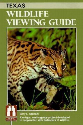 Texas Wildlife Viewing Guide; Watchable Wi- 1560440929, paperback, Gary L Graham