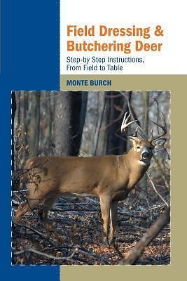 Field Dressing and Butchering Deer: Step-by-Step Instructions, from Field to…