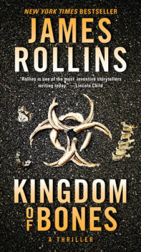 Kingdom of Bones: A Thriller (Sigma Force Novels, 16) – VERY GOOD