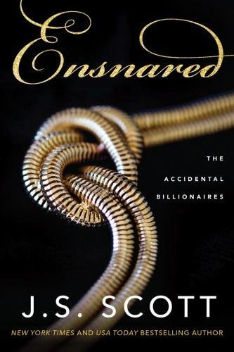Ensnared (The Accidental Billionaires, 1) by Scott, J. S., Very Good Book