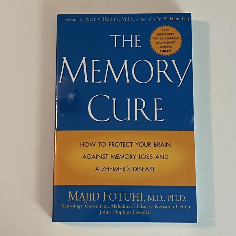 The Memory Cure : How to Protect Your Br- Majid Fotuhi, 9780071433662, paperback