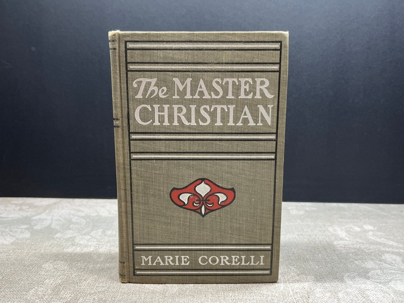 1900 The Master-Christian by Marie Corelli Hardcover Dodd, Mead and Company