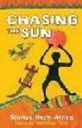 Chasing the Sun (Stories from Africa) By Veronique (E) Tadjo