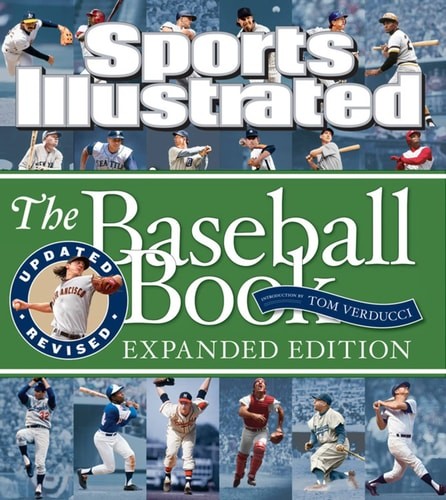Sports Illustrated The Baseball Book Expanded Edition, Editors of Sports Illustr