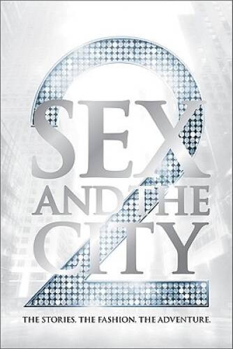 Sex and the City 2: The Stories. The Fashion. The Adventure. – VERY GOOD