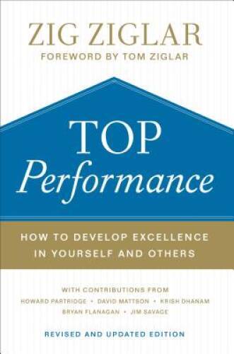 Top Performance: How to Develop Excellence in Yourself and Others – VERY GOOD