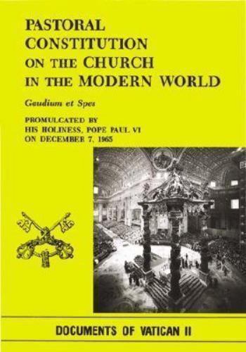 Pastoral Constitution on the Church in the Modern World : Gaudium et Spes, Pa…