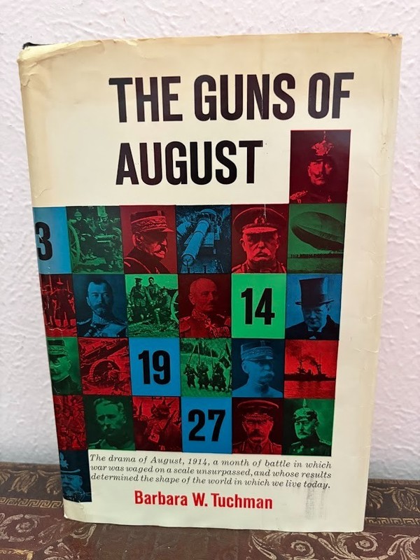 The Guns Of August by Barbara W Tuchman 1962 Book Club Edition BCE Hardcover DJ