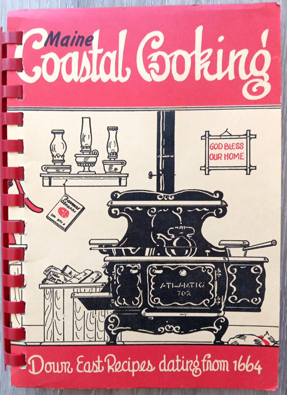 Maine Coastal Cooking, Down East Recipes Dating From 1664, 23rd Printing 1975