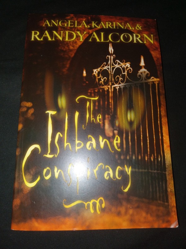 Ishbane Conspiracy by Karina Alcorn, Randy Alcorn and Angela Alcorn (2001, Trade