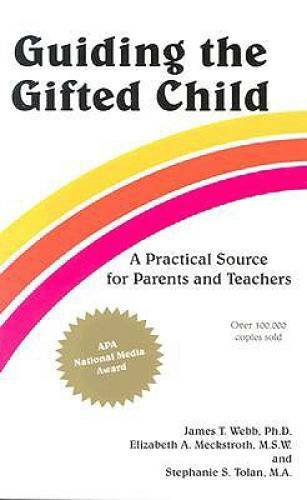 Guiding the Gifted Child: A Practical Source for Parents – VERY GOOD