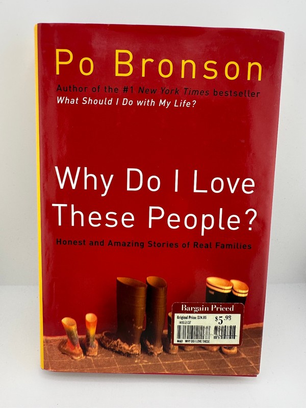 Why Do I Love These People Po Bronson Hardcover Family Stories First Edition
