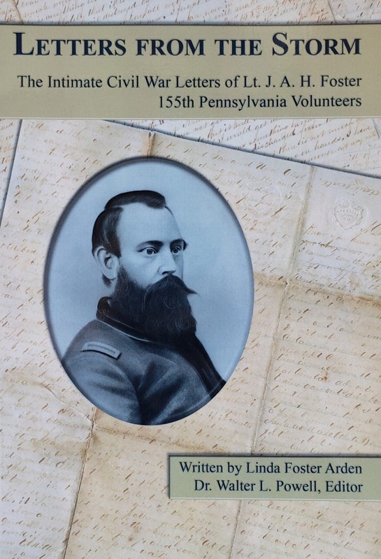 Letters From the Storm – Civil War Letters by Lt. Foster – Armstrong Co., PA.