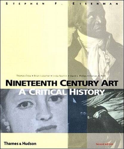 Nineteenth Century Art: A Critical History – Paperback – GOOD