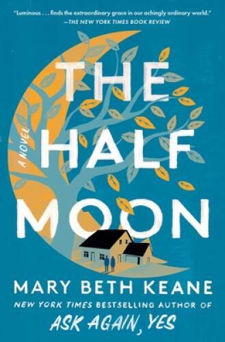 The Half Moon: A Novel – Paperback By Keane, Mary Beth – VERY GOOD