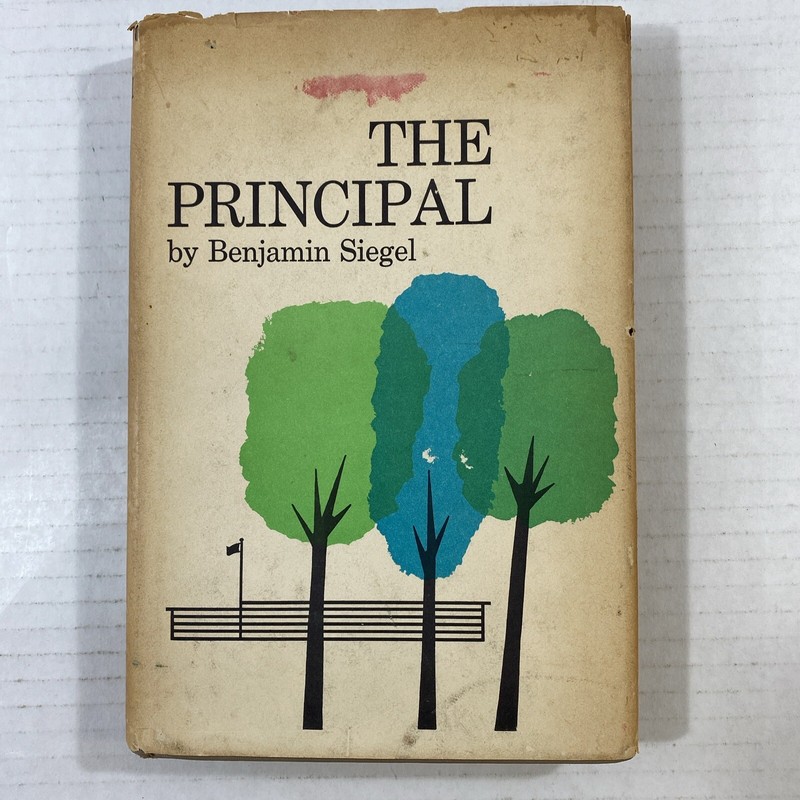 The Principal by Benjamin Siegel 1963 Harcourt, Brace & World, Inc. HC DJ