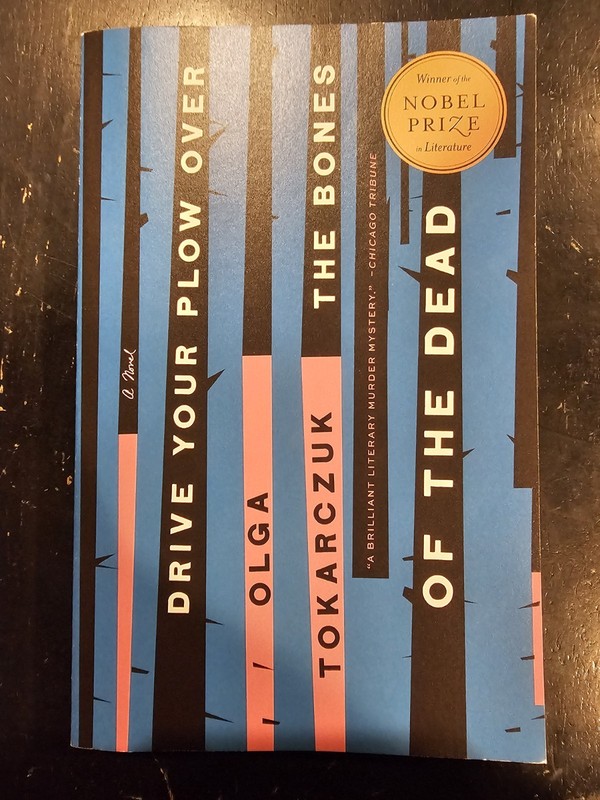 Drive Your Plow over the Bones of the Dead : A Novel by Olga Tokarczuk (2020,…