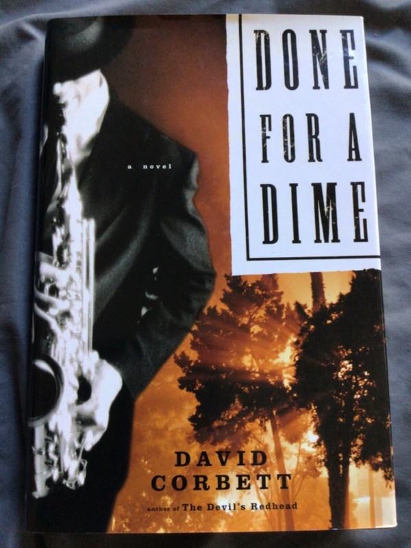 *Signed* Done for a Dime by David Corbett (2003, First Edition Hardcover)