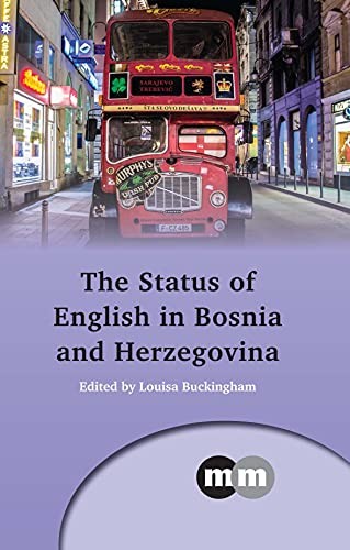 The Status of English in Bosnia and Herzegovina (Multilingual Ma