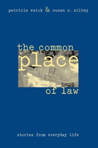 Chicago Series in Law and Society Ser.: Common Place of Law : Stories from…