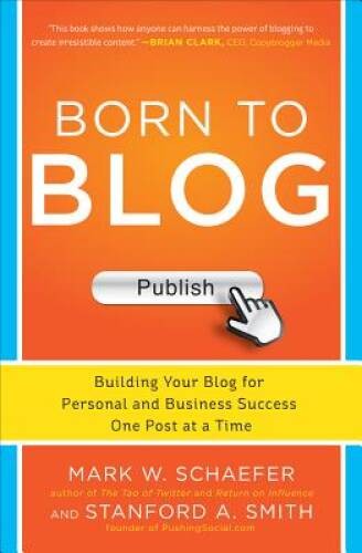 Born to Blog: Building Your Blog for Personal and Business Success O – VERY GOOD