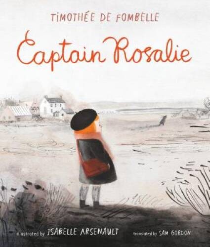 Captain Rosalie – Hardcover By de Fombelle, Timothee – GOOD