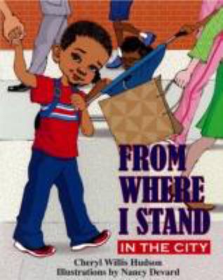 From Where I Stand by Hudson, Cheryl Willis, Good Book
