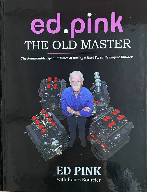 Ed Pink The Life and Times of Racing’s Most Versatile Engine builder