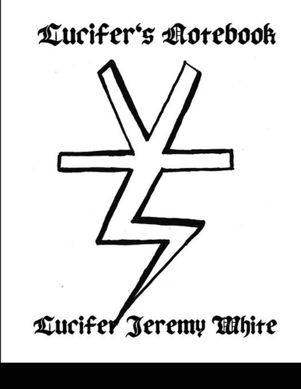 Lucifer’s Notebook by Lucifer Jeremy White Paperback Book