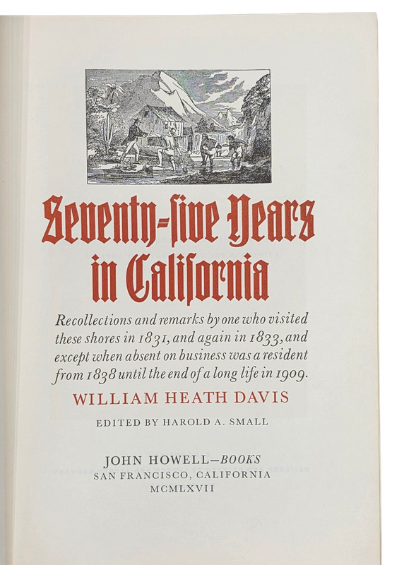 William Heath Davis / Seventy-five Years in California Recollections Signed 1967 gallery