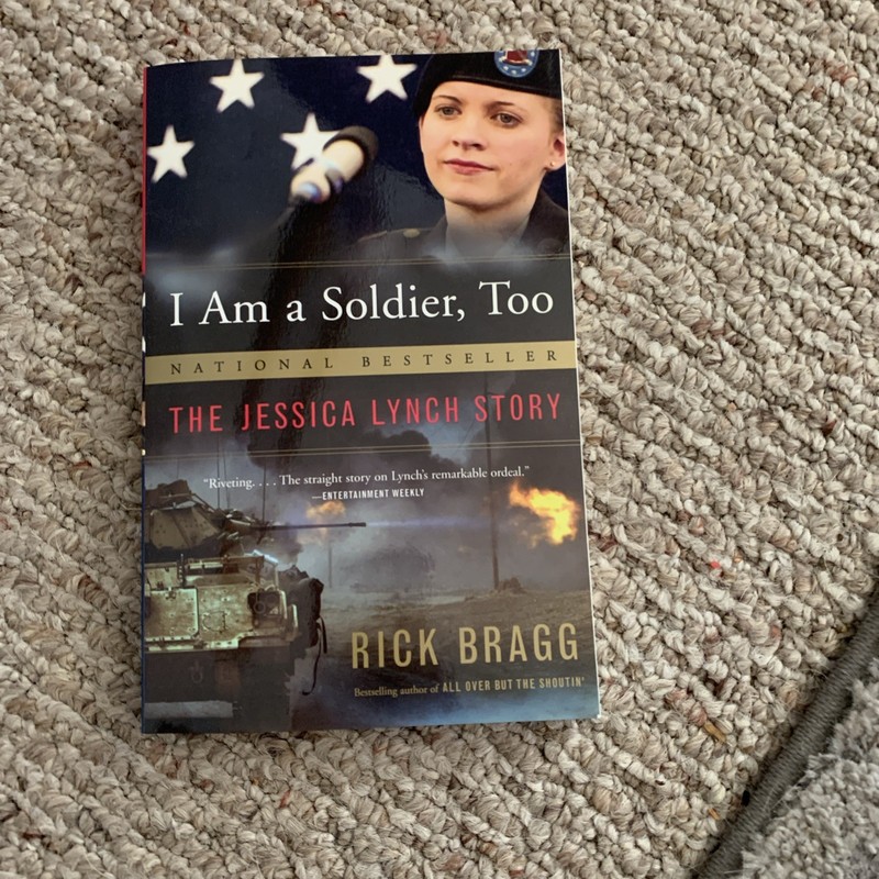 I Am a Soldier, Too : The Jessica Lynch Story by Rick Bragg (2004… #9