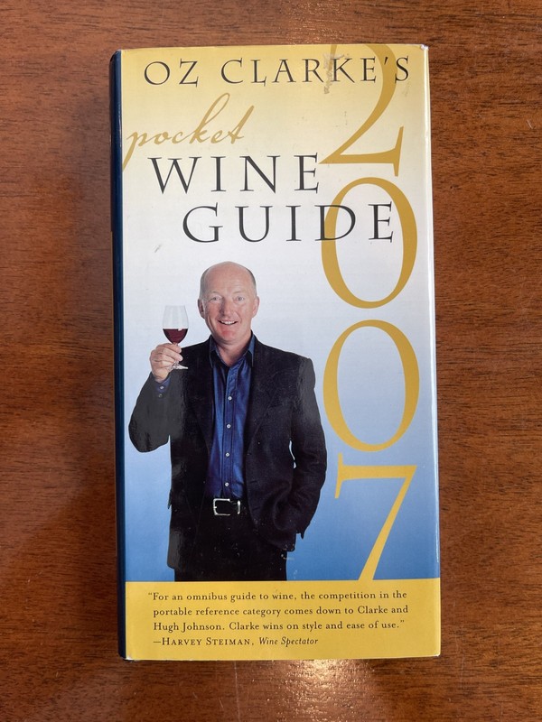 Oz Clarke’s Pocket Wine Guide 2007 Hardcover Reference Handbook Vintage
