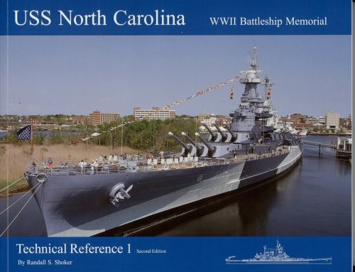USS NORTH CAROLINA TECHNICAL REFERENCE 1 2ND EDITION By Randall S. Shoker Mint