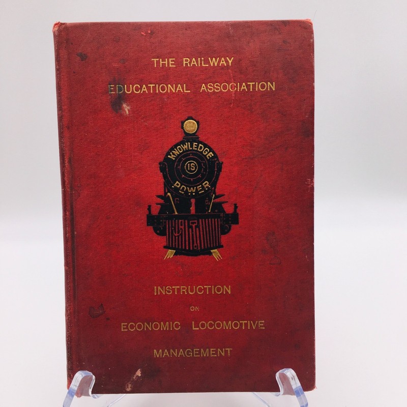 Instruction On Economic Locomotive Management by George Henry Baker 1902