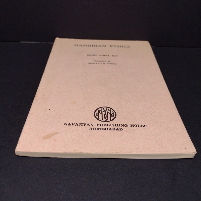 Gandhian Ethics by Benoy Gopal Ray, 1958 Paperback Reprint, Navajivan Publishing gallery