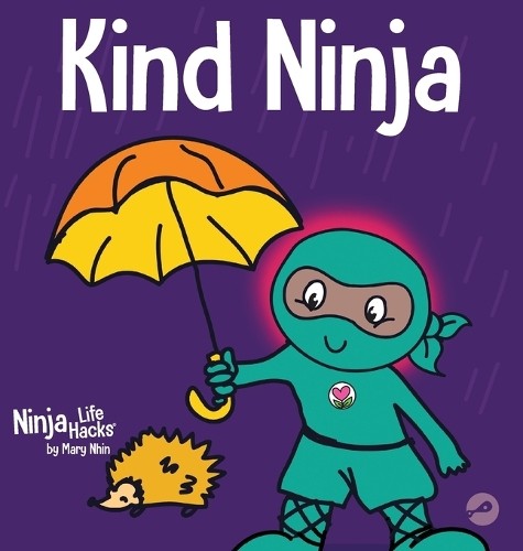 Mary Nhin Grow Grit Press Kind Ninja (Hardback) Ninja Life Hacks (UK IMPORT)