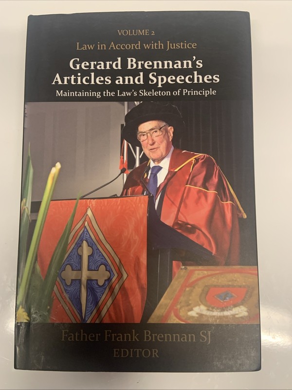 Gerard Brennan’s Articles and Speeches, Volume 2 : Law in Accord by Frank…
