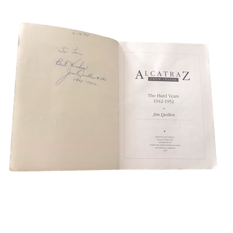 SIGNED Alcatraz From Inside by Jim Quillen 1991 1st Ed Prison Memoir Inmate 586 gallery