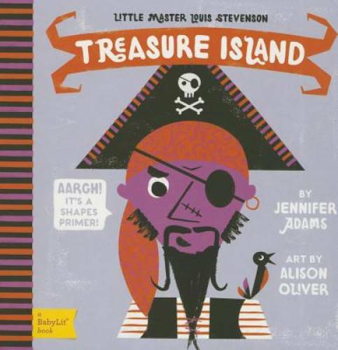 Treasure Island: A BabyLitÂ® Shapes Primer (BabyLit Books) – Board book – GOOD