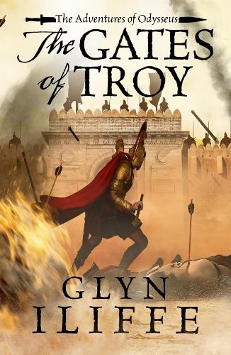 Glyn Iliffe The Gates of Troy (Paperback) Adventures of Odysseus (UK IMPORT)