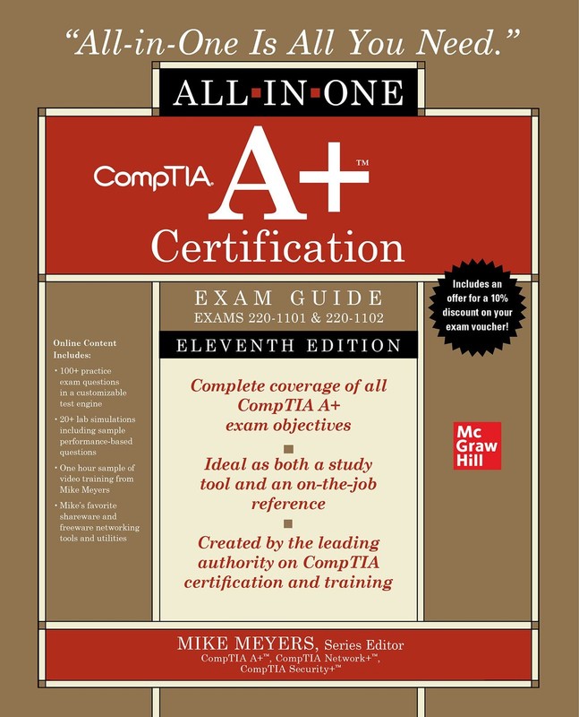 CompTIA A+ Certification All-in-One Exam Guide, Eleventh Edition (Exams 220-…