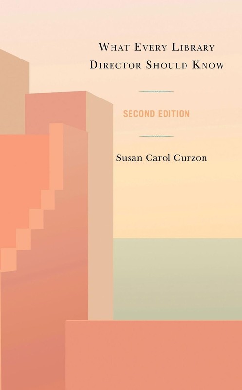 What Every Library Director Should Know by Susan Carol Curzon (English) Hardcove