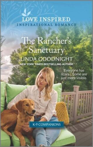 The Ranchers Sanctuary: An Uplifting Inspirational Romance (K-9 Companio – GOOD
