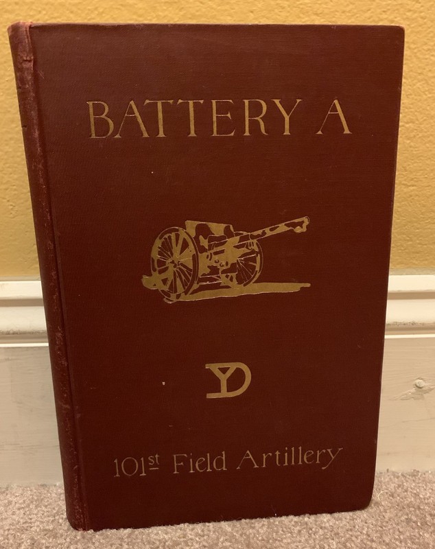 BATTERY A 101st FIELD ARTILLERY VINTAGE 1919 MILITARY WAR BOOK