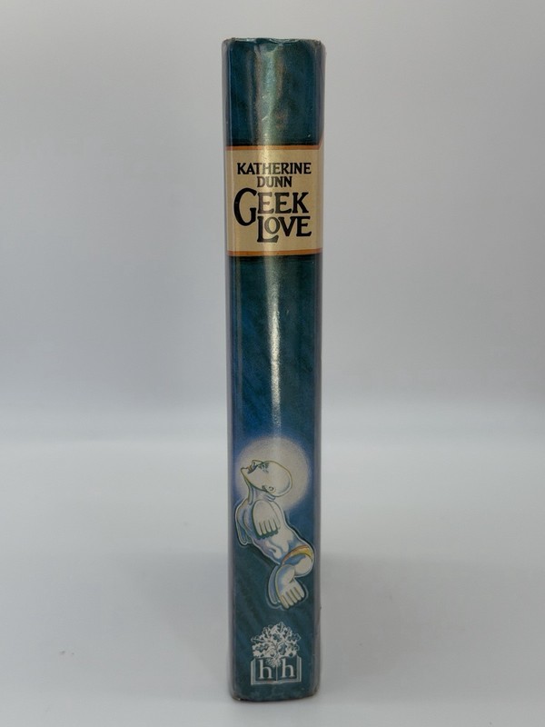 GEEK LOVE by Katherine Dunn 1989 HC/DJ 1st Ed 1st Print Hamish Hamilton LTD U.K. gallery