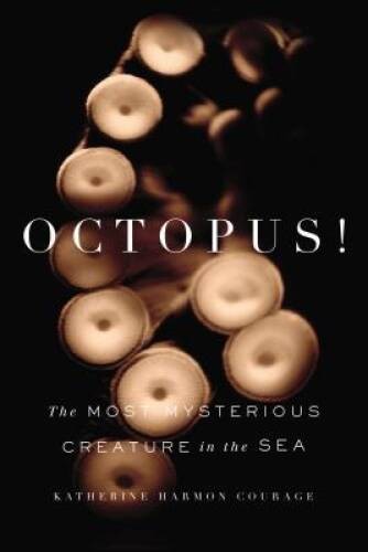 Octopus!: The Most Mysterious Creature in the Sea – Hardcover – GOOD