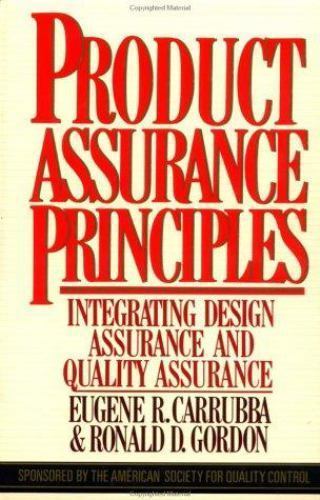 Product Assurance Principles: Integrating Design Assurance and Quality…