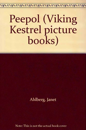 Peepol (Viking Kestrel picture books) By Janet Ahlberg