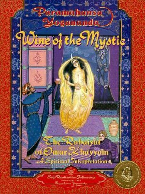 Wine of the Mystic : A Spiritual Interpretation of the Rubaiyat o